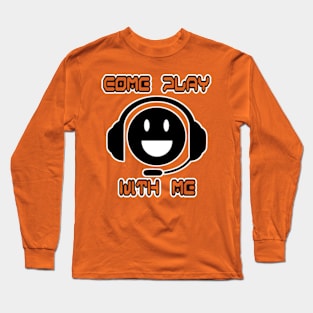 Come Play With Me 2 Long Sleeve T-Shirt